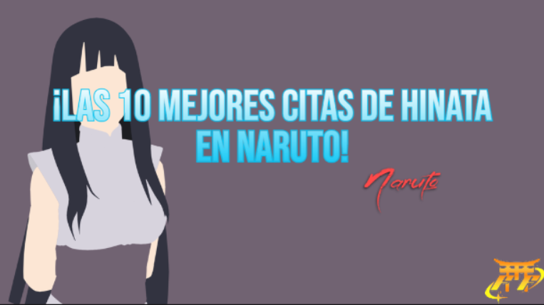 ¡Las 10 mejores citas de Hinata en Naruto!