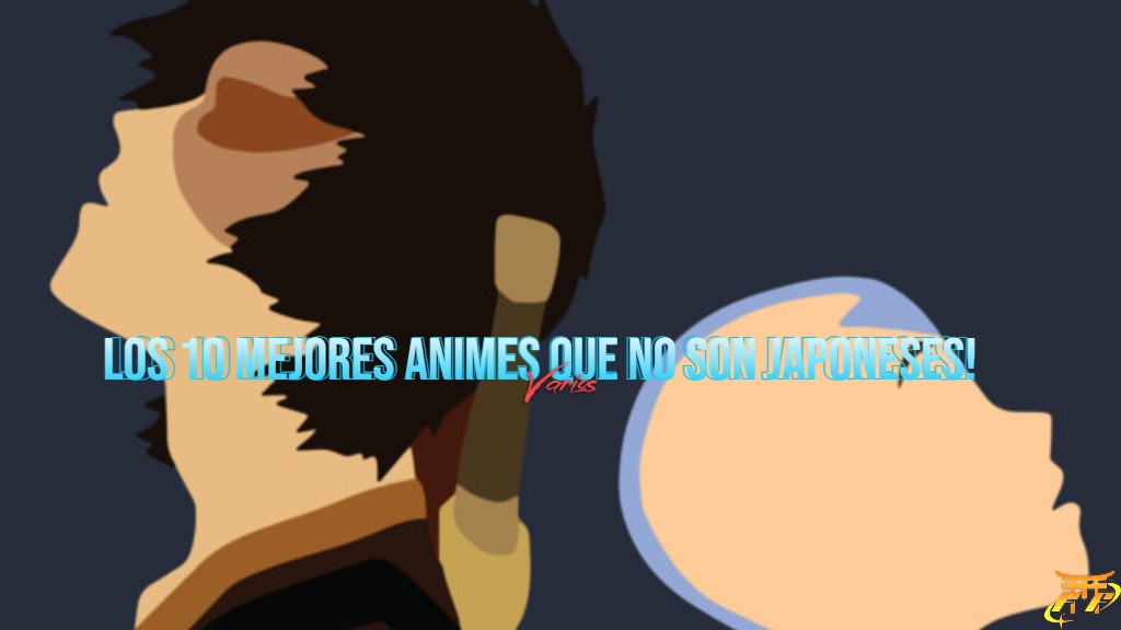 Los 10 mejores animes que no son japoneses!