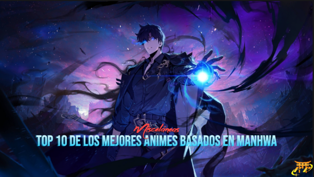 Top 10 de los mejores animes basados en manhwa