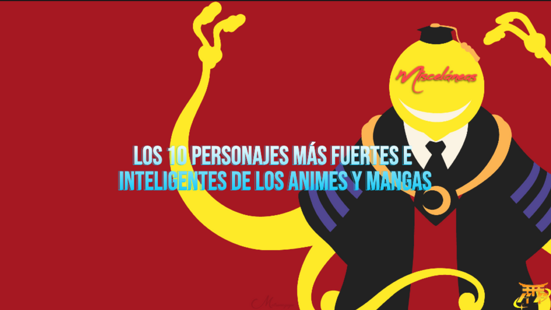 Los 10 personajes más fuertes e inteligentes de los animes y mangas