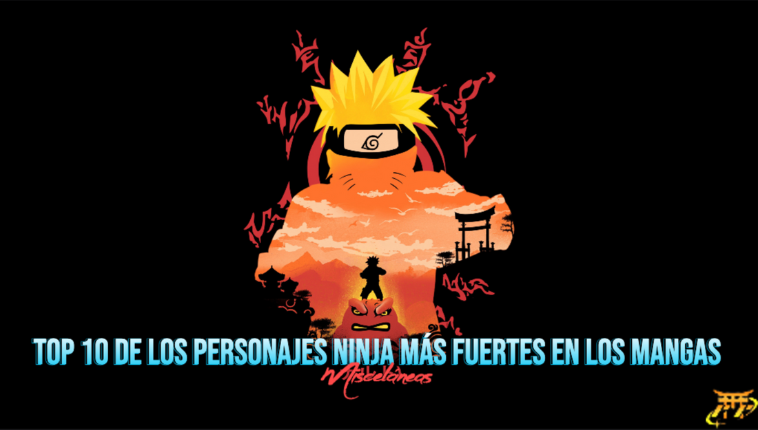 Top 10 de los personajes ninja más fuertes en los mangas